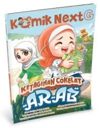 Komik Next G : Ketagihan Cokelat Arab